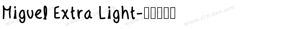 Miguel Extra Light字体转换